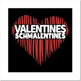 'Valentines Schmalentines' Sweet Valentines Lovers Gift Posters and Art